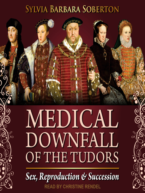 Title details for Medical Downfall of the Tudors by Sylvia Barbara Soberton - Wait list